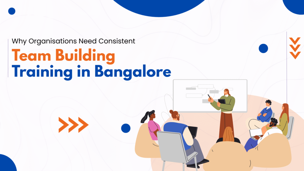 Consistent Team Building Training in Bangalore