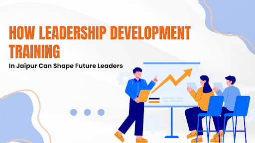Leadership Development Training in Jaipur