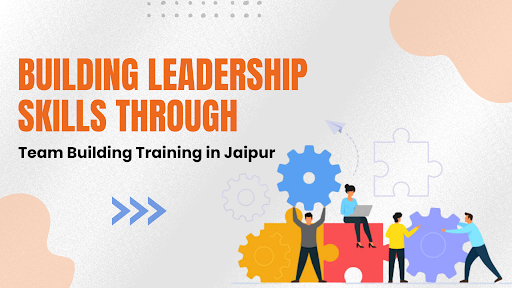 Team Building Training in Jaipur